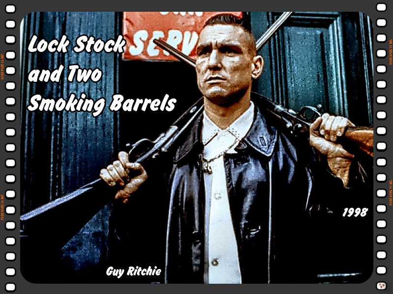 Lock Stock and Two Smoking Barrels